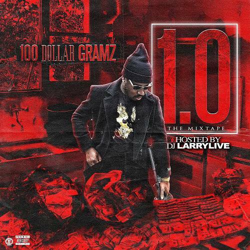 100 Dollar Gramz - 1.0 The Mixtape cover