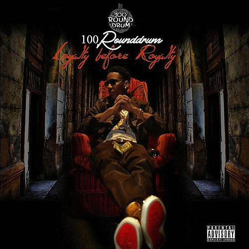 100RoundDrum - Loyalty Before Royalty cover