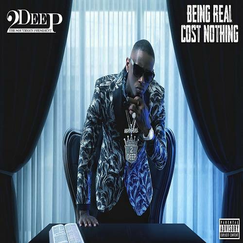 2Deep The Southern President - Being Real Cost Nothing cover