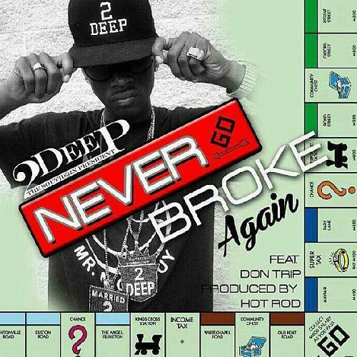 2Deep The Southern President - Never Go Broke Again cover