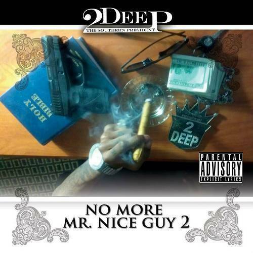 2Deep The Southern President - No More Mr. Nice Guy 2 cover