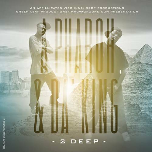 2Deep - A Pharoh & Da` King cover