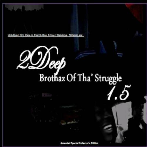 2Deep - Brothaz Of Tha` Struggle 1.5 cover