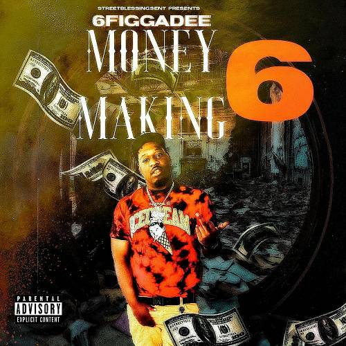 6FiggaDee - Money Making 6 cover