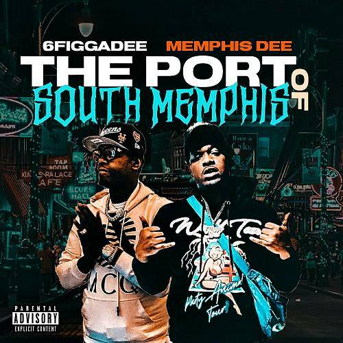 6FiggaDee & Memphis Dee - The Port Of South Memphis cover