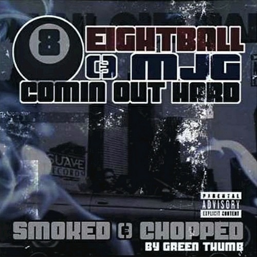 Eightball & MJG - Comin Out Hard (smoked & chopped) cover