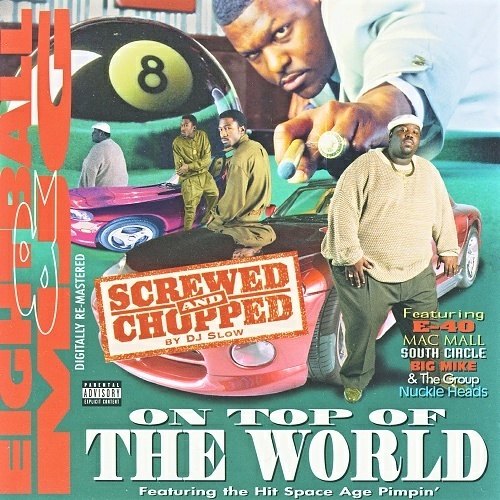 Eightball & MJG - On Top Of The World (screwed & chopped) cover