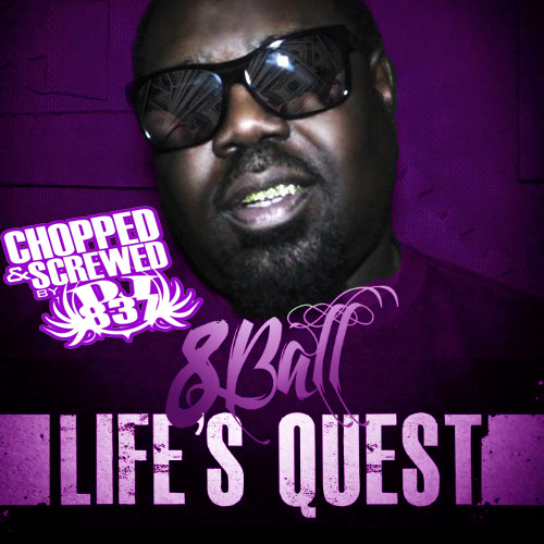 8Ball - Life`s Quest (chopped & screwed) cover