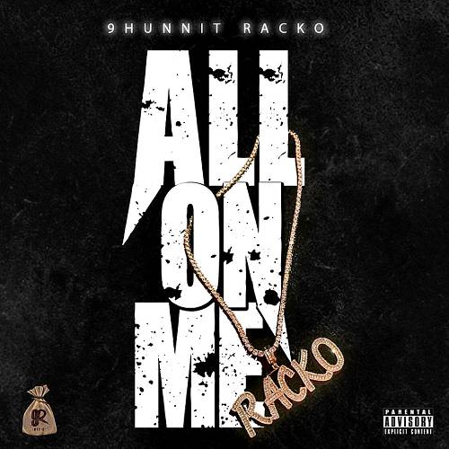 9Hunnit Racko - All On Me cover