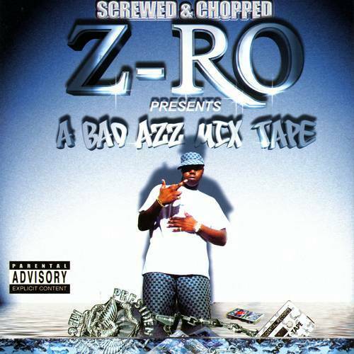 Z-Ro - A Bad Azz Mix Tape (screwed & chopped) cover