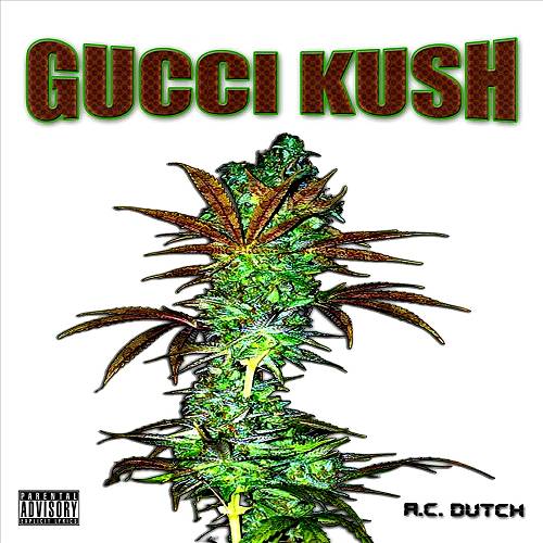 A.C. Dutch - Gucci Kush cover