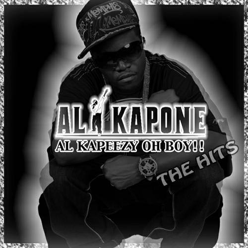 Al Kapone - Al Kapeezy Oh Boy!! The Hits cover