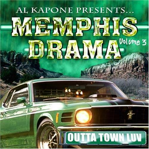 Al Kapone presents Memphis Drama Vol. 3. Outta Town Luv cover