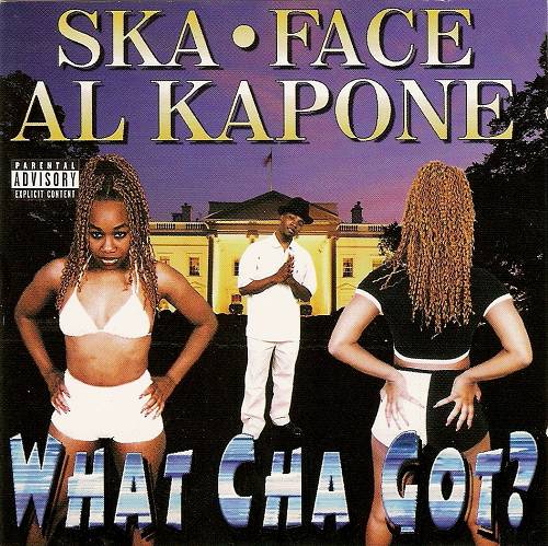 Ska-Face Al Kapone - What Cha Got? cover