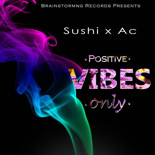 SushiMonkin & Alex Cross - Positive Vibes Only cover