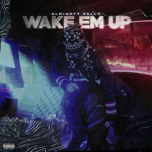 Almighty Rello - Wake Em Up cover