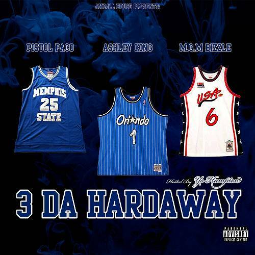 Pistol Paco, Ashley King & MGM Bizzle - 3 Da Hardaway cover