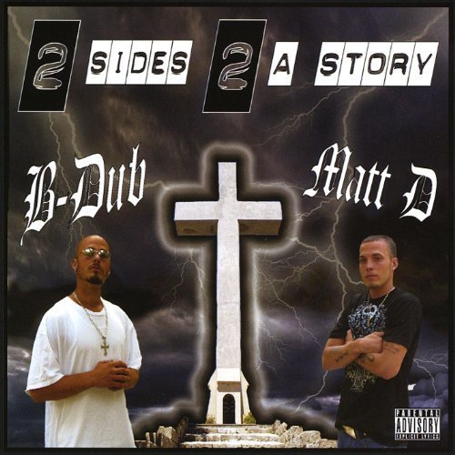 B-Dub & Matt D - 2 Sides 2 A Story cover