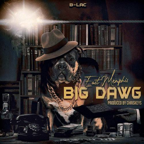 B-Lac - East Memphis Big Dawg cover