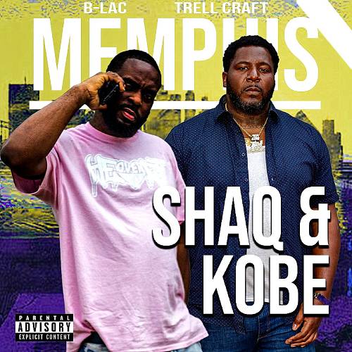 B-Lac & Trell Craft - Memphis Shaq & Kobe cover