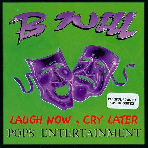 B Will - Laugh Now, Cry Later cover