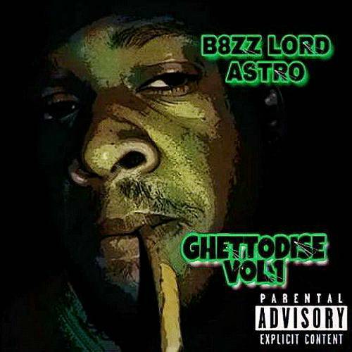 B8zz Lord Astro - Ghettodise Vol. 1 cover