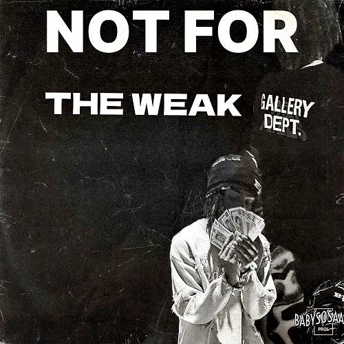 Babysosaa - Not For The Weak cover