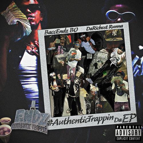 BaccEndz Bo & DaRichest Runna - Authentic Trappin cover