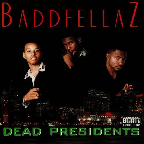 Baddfellaz - Dead Presidents cover