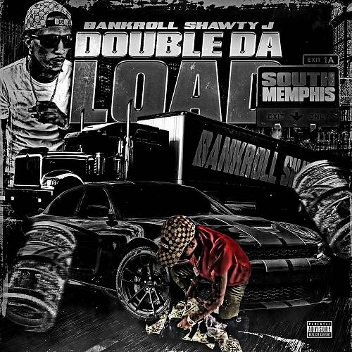 Bankroll Shawty J - Double Da Load cover