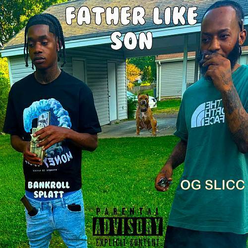 Bankroll Splatt & OG Slicc - Father Like Son cover