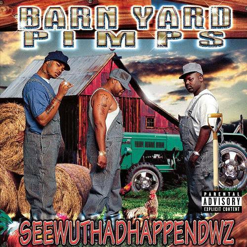 Barn Yard Pimps - Seewuthadhappendwz cover