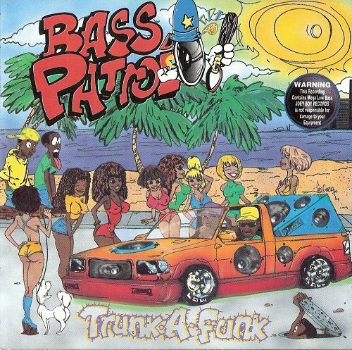 Bass Patrol - Trunk-A-Funk cover