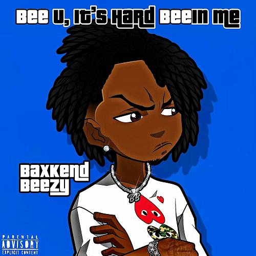Baxkend Beezy - Bee U, It`s Hard Beein Me cover