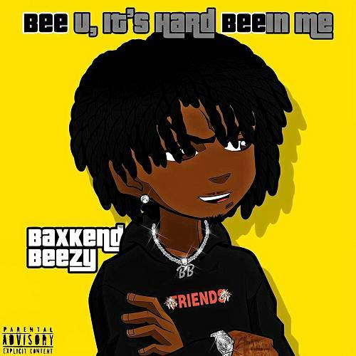 Baxkend Beezy - Bee U, It`s Hard Beein Me Deluxe cover