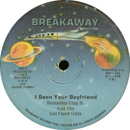 Beat Master Clay D & The Get Fresh Girls - I Seen Your Boyfriend (12'' Vinyl, 33 1-3 RPM) cover