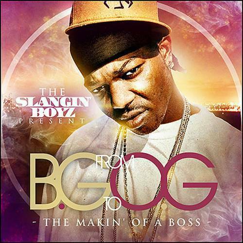 B.G. - From B.G. To O.G. The Makin Of A Boss cover