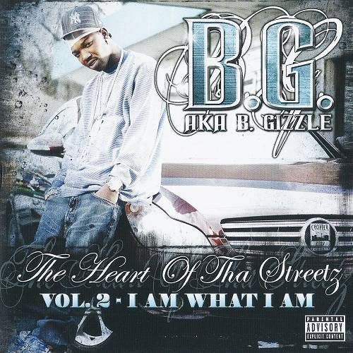 B.G. - The Heart Of Tha Streetz, Vol. 2. I Am What I Am cover