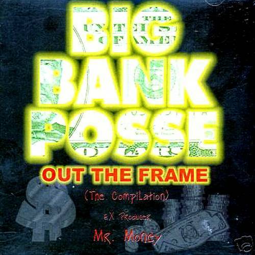 Big Bank Posse - Out The Frame cover