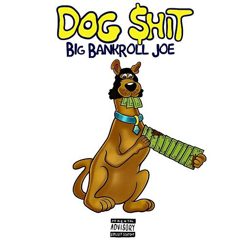 Big Bankroll Joe - Dog Shit cover