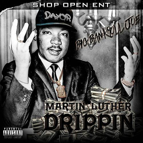 Big Bankroll Joe - Martin Luther Drippin cover
