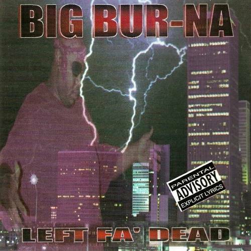 Big Bur-Na - Left Fa` Dead cover