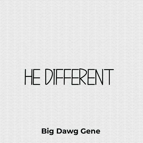 Big Dawg Gene - He Different cover