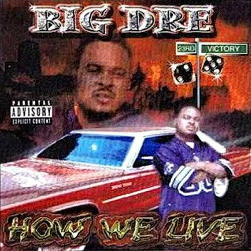 Big Dre - How We Live cover