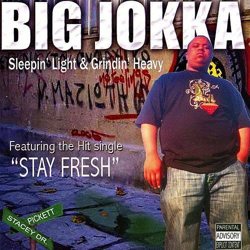 Big Jokka - Sleepin` Light & Grindin` Heavy cover