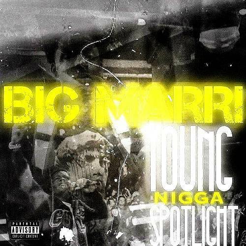 Big Marri - Young Nigga Spotlight cover