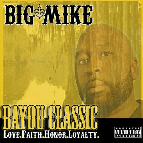 Big Mike - Bayou Classic. Love.Faith.Honor.Loyalty cover