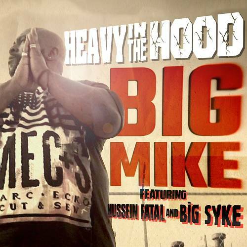 Big Mike - Heavy In The Hood cover