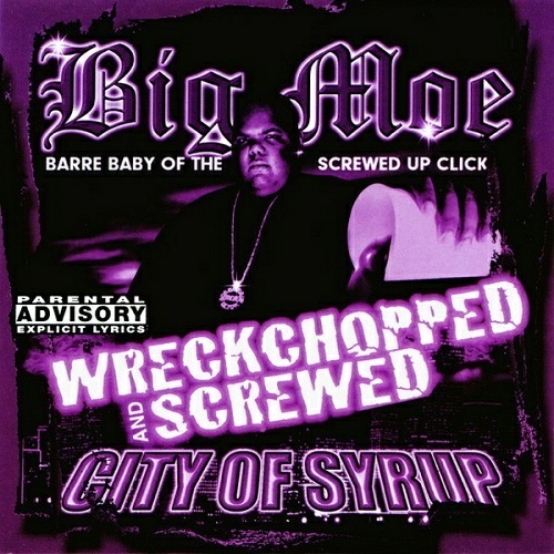 Big Moe - City Of Syrup (wreckchopped & screwed) cover