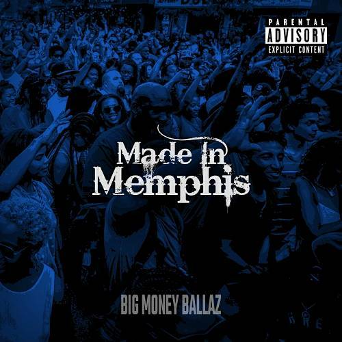 Big Money Ballaz - Made In Memphis cover